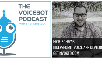 Voicebot Podcast Episode 2 – Independent Developer Nick Schwab from Get Invoked