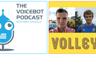 Volley Co-Founders Max Child and James Wilsterman Interview – Voicebot Podcast Episode 36