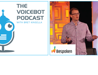 John Kelvie CEO Bespoken Discusses How Voice App Testing is Different – Voicebot Podcast Ep 55