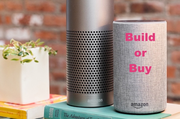 Amazon Echos Build or Buy