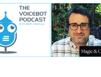 Ben Fisher CEO of Magic + Co Talks Voice and Brands – Voicebot Podcast Ep 83