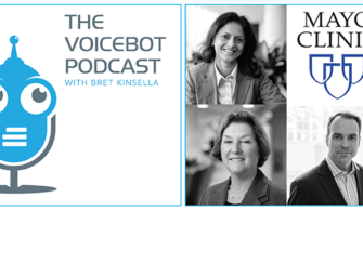 Mayo Clinic Discusses Voice Initiatives for Healthcare – Voicebot Podcast Ep 133