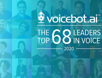 The Top Leaders in Voice AI for 2020 – 68 Professionals That are Driving the Industry Forward