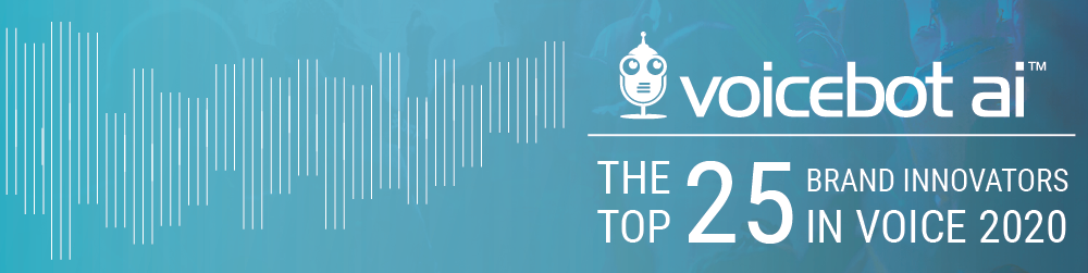https://voicebot.ai/wp-content/uploads/2020/12/top-25-brand-leaders-in-voice-banner-2020.png
