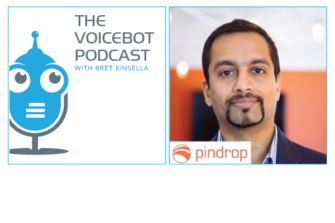 Vijay Balasubramaniyan CEO of Pindrop on Voice Identification Use Cases – Voicebot Podcast Ep 193