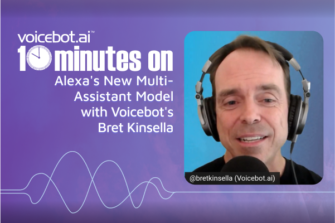 10 Minutes On Alexa’s New Multi-Assistant Model with Voicebot’s Bret Kinsella (Reaction Video)