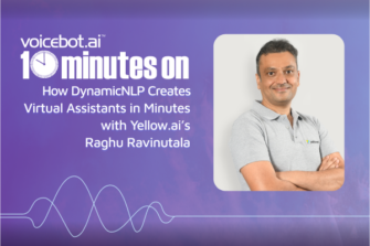 How DynamicNLP Creates Virtual Assistants in Minutes with Yellow.ai CEO Raghu Ravinutala