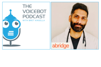 Shiv Rao CEO of Abridge on Voice Assistants for Patients and Doctors – Voicebot Podcast Ep 275