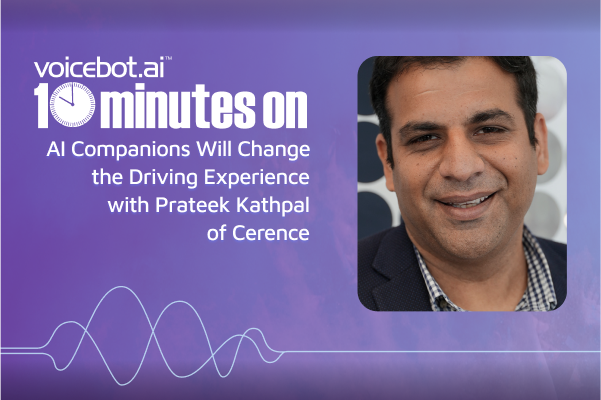 X600 AI Companions Will Change the Driving Experience with Prateek Kathpal of Cerencey